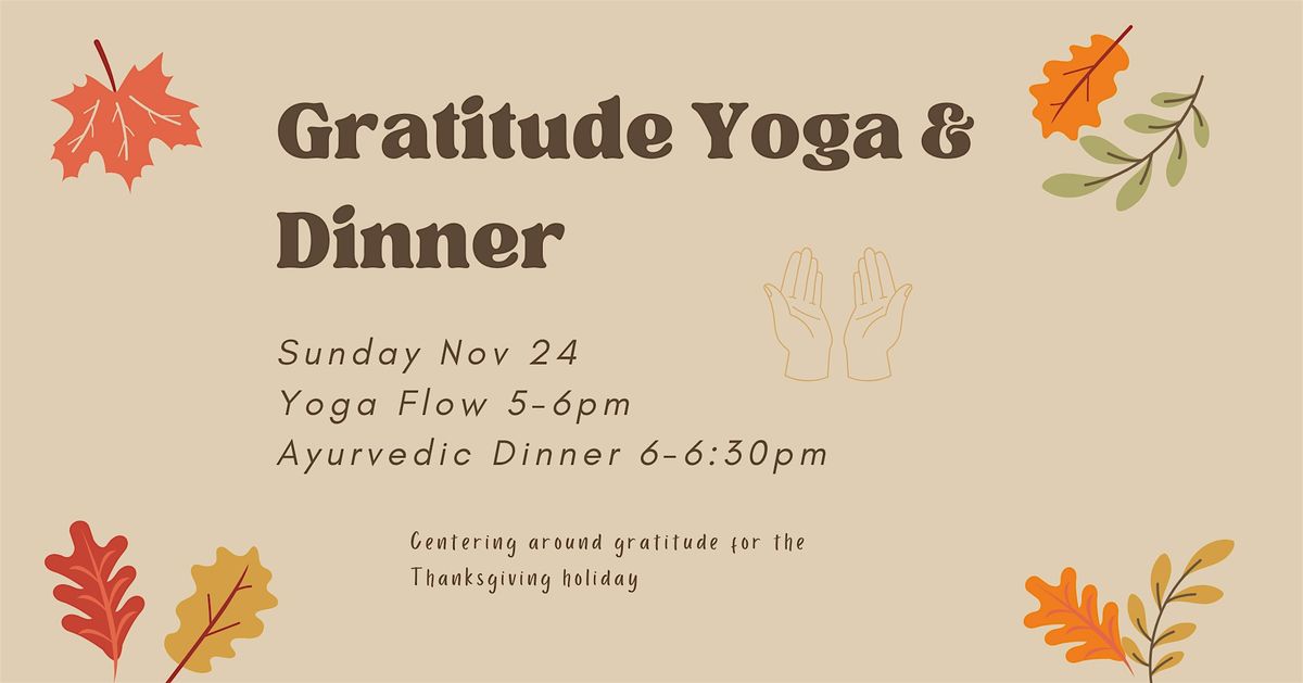 Gratitude Yoga & Ayurvedic Dinner