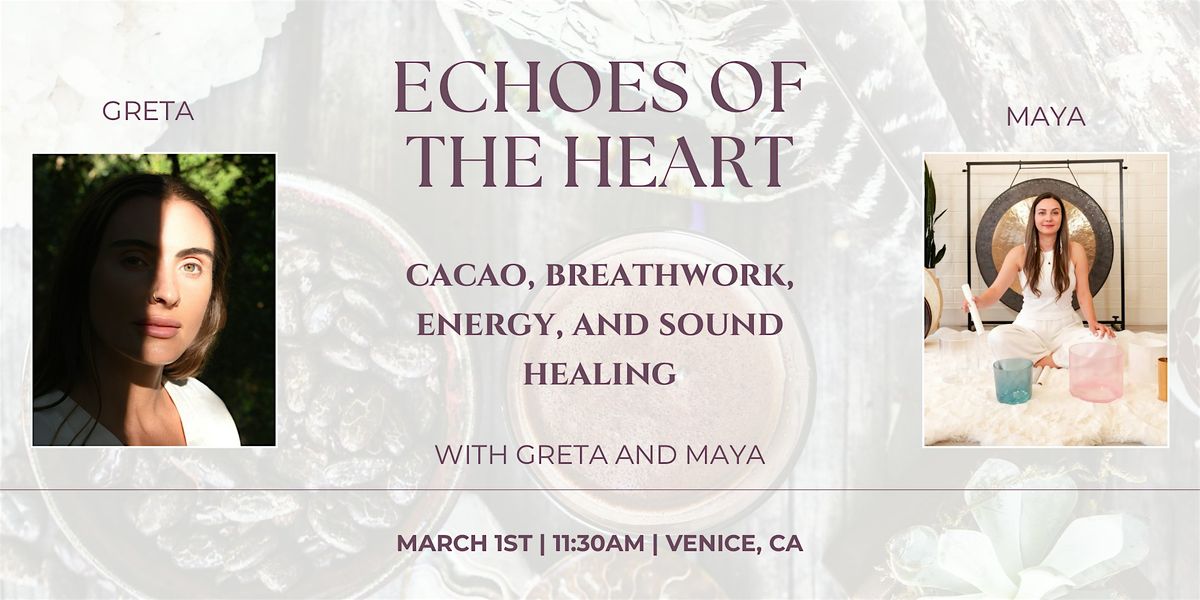 Echoes of the Heart: A Cacao, Breathwork & Sound Bath Journey