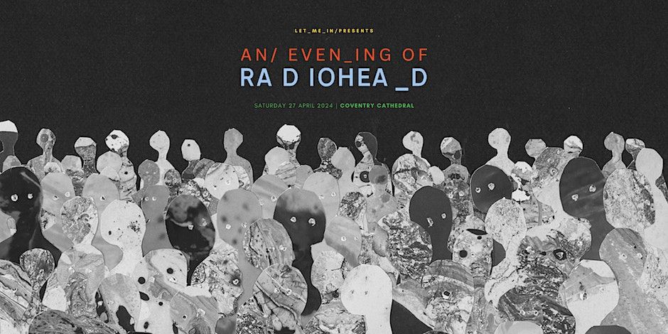  SOLD OUT: An Evening of Radiohead at Coventry Cathedral