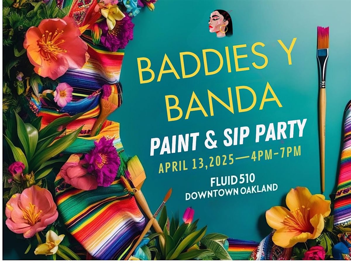 Baddies & Banda: A Paint & Sip Party