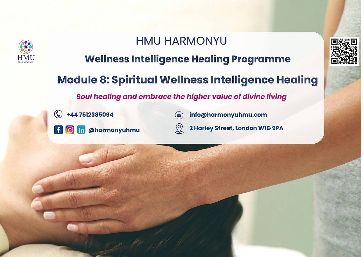 Module 8 : Spiritual Wellness Intelligence Healing Workshop