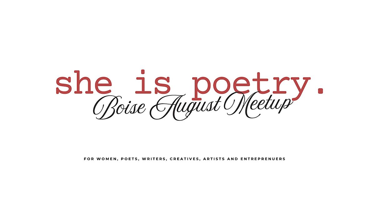 She is Poetry Club August Meet Up