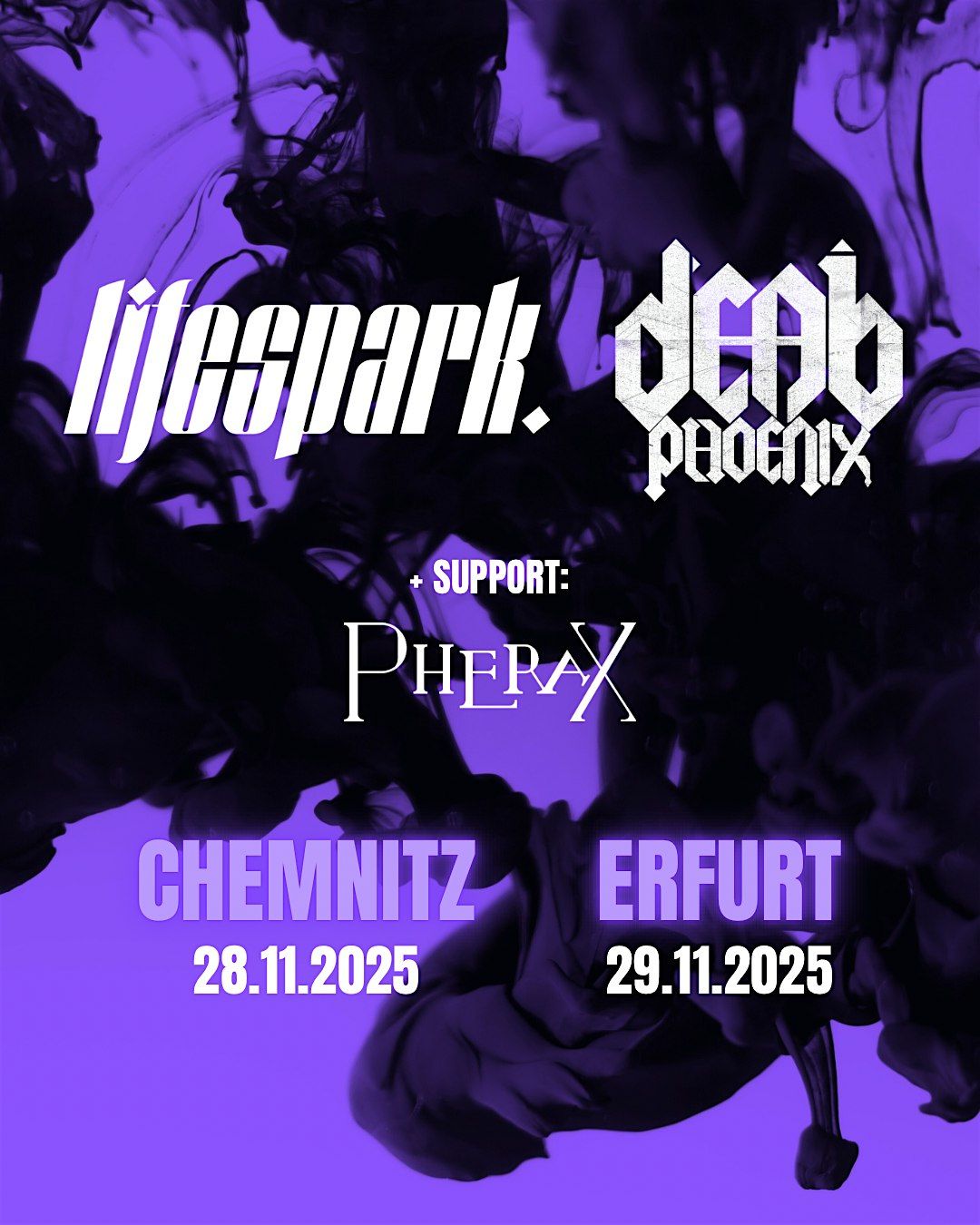 Chemnitz - Lifespark + Dead Phoenix \/ Support: PheraX