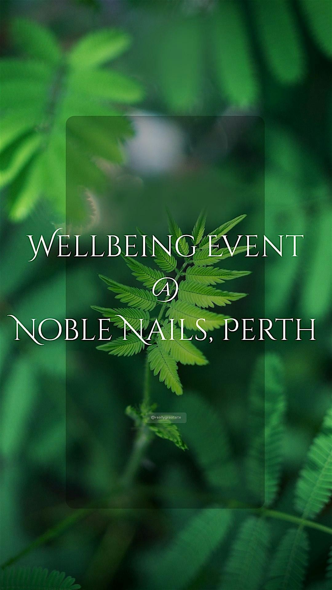 Wellbeing Event @ Noble Nails