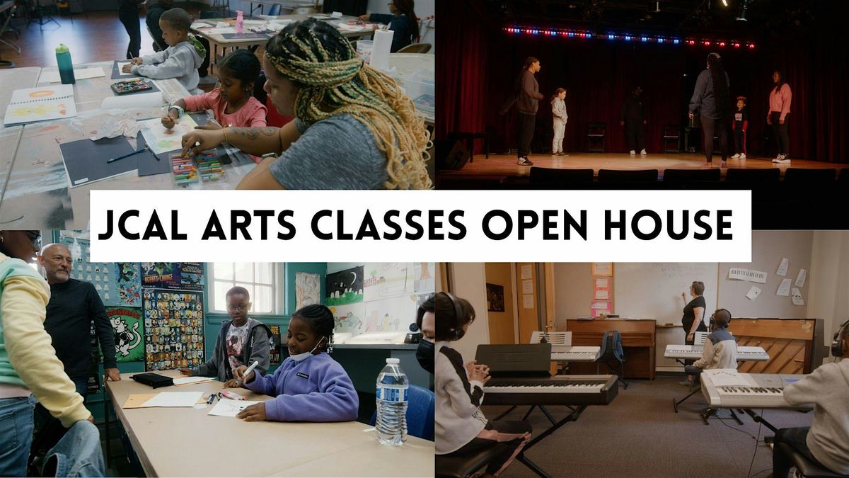 JCAL Arts Classes Open House