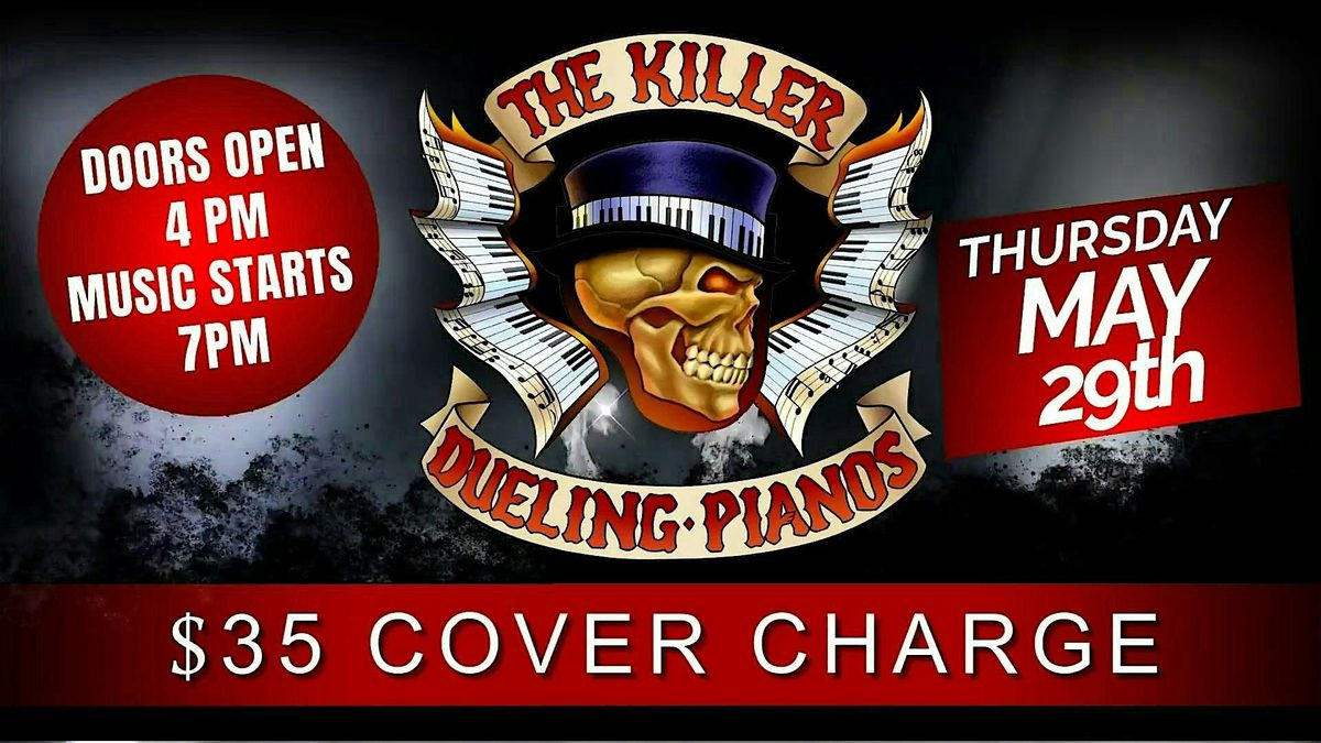 The Killer Dueling Pianos  Back By Popular Demand May 29th