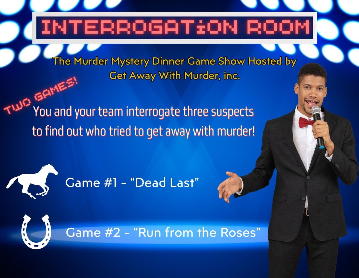 Interrogation Room - A Murder Mystery Game Show