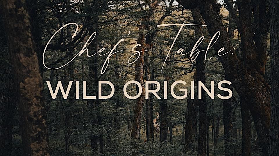 Chef's Table at Watermill Kitchen + Bar: Wild Origins