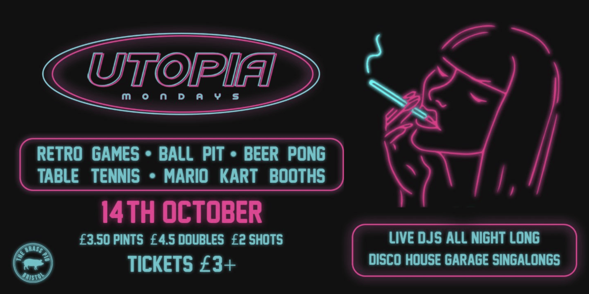 Utopia Mondays | 14th October