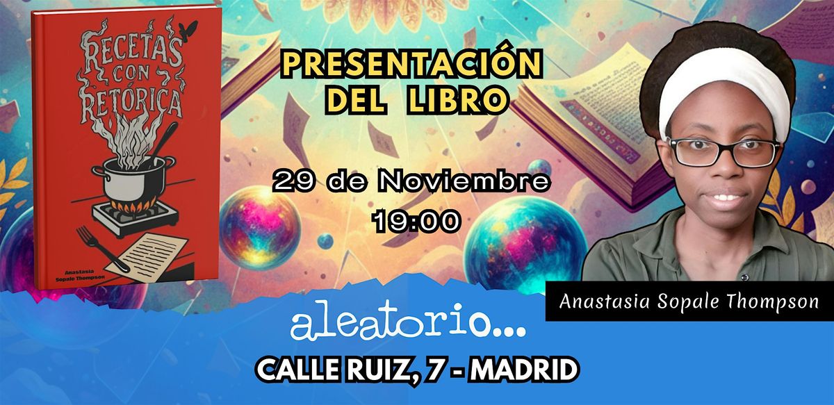 Recetas con Ret\u00f3rica: Un fest\u00edn literario con Anastasia Sopale Thompson