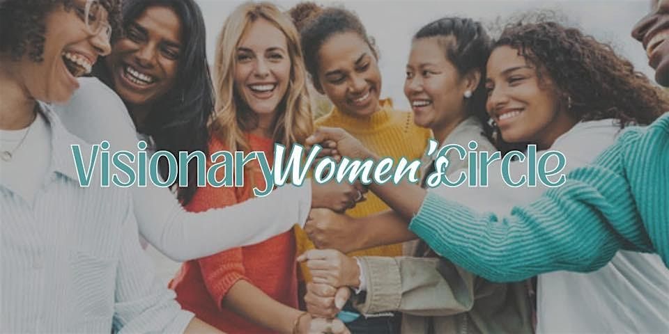 Visionary Women's Circle Meet Up