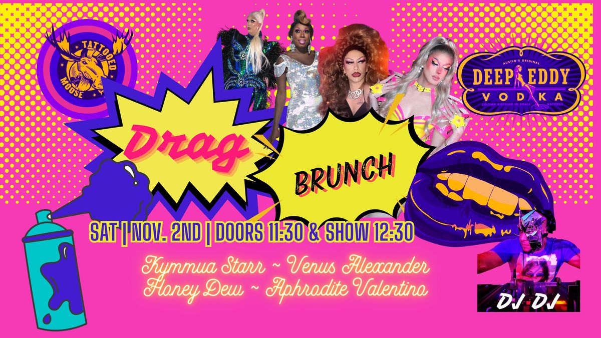 Tattooed Moose Drag Brunch! First Saturday every month!