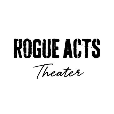 Rogue Acts Theater