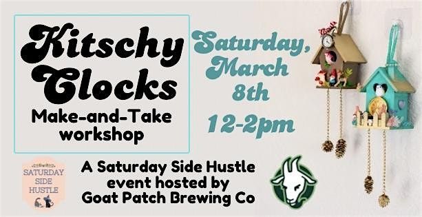 Kitschy Clocks Make & Take workshop @ Goat Patch Brewing