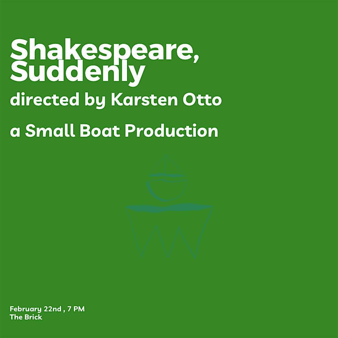 Shakespeare, Suddenly