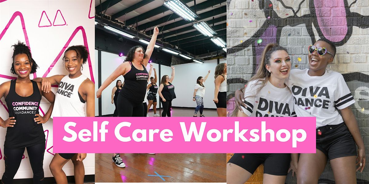 Self Care Workshop, Sponsored by DivaDance Arlington Metroplex