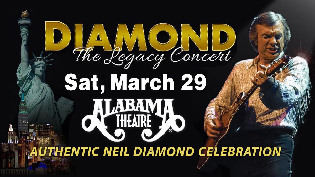 Neil Diamond: The Legacy Concert, Alabama Theatre, North Myrtle Beach, SC