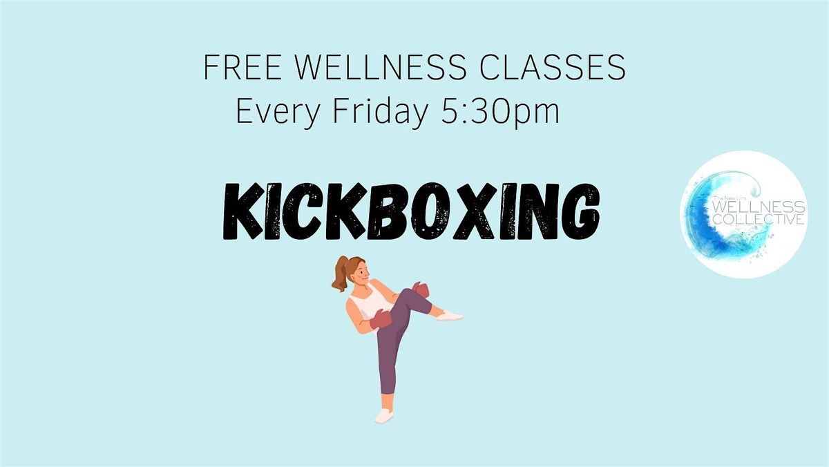 FREE Wellness Class- Kickboxing