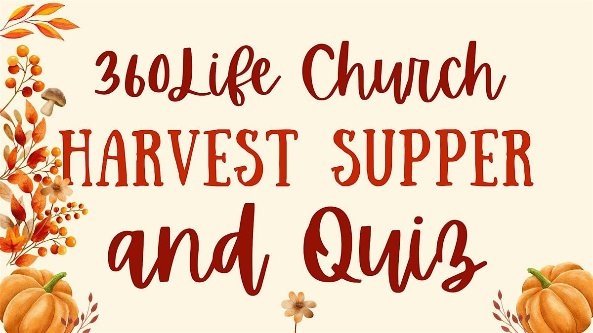 360Life Church Harvest Supper and Quiz