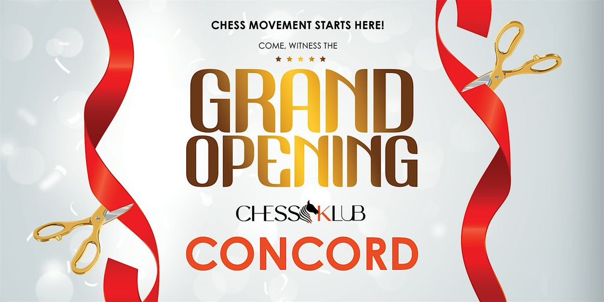 GRAND OPENING of CHESS KLUB - Concord