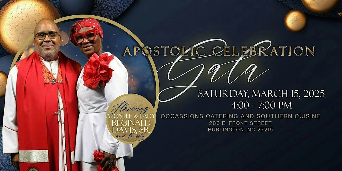 Apostolic Celebration Gala Honoring Apostle Reginald J. Davis, Sr.