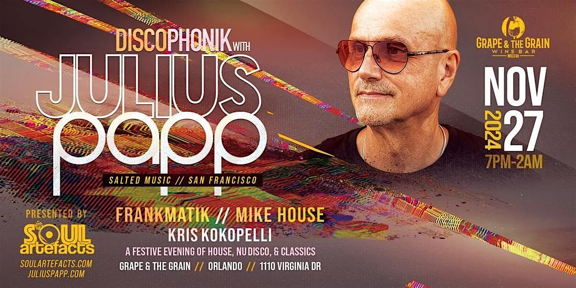 SOULArtefacts presents DISCOPHONIK with Julius Papp at Grape & The Grain