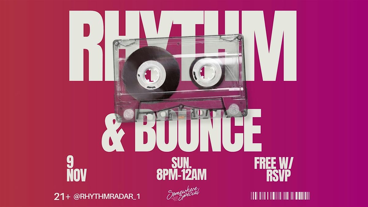 RHYTHM & BOUNCE (feat. DJ BAMA) at Somewhere Special