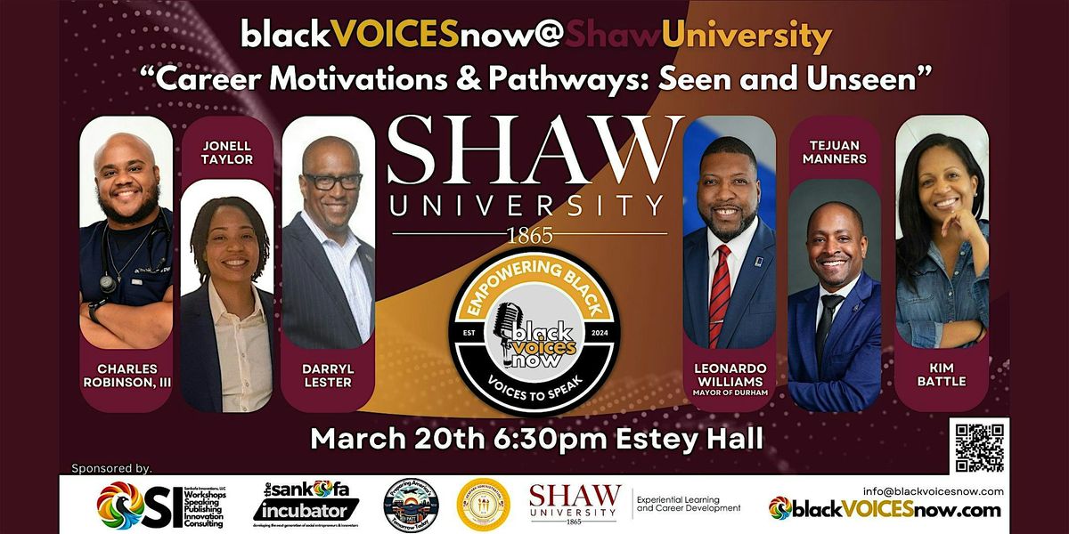 blackVOICESnow@ShawUniversity "Career Motivations & Pathway: Seen & Unseen"