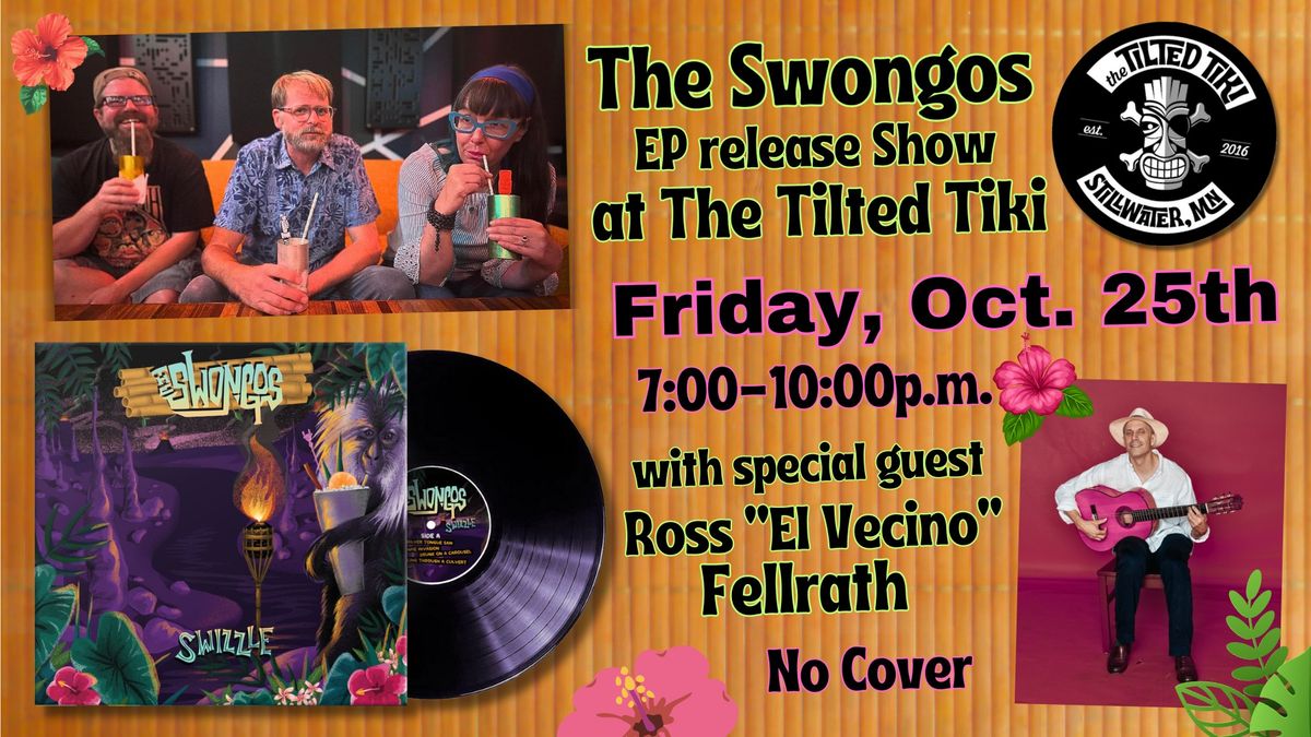 The Swongos EP Release Show at The Tilted Tiki!