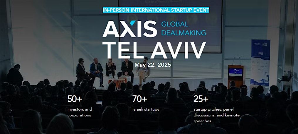 Axis Tel Aviv 2025: Startups. Investors. Corporations.