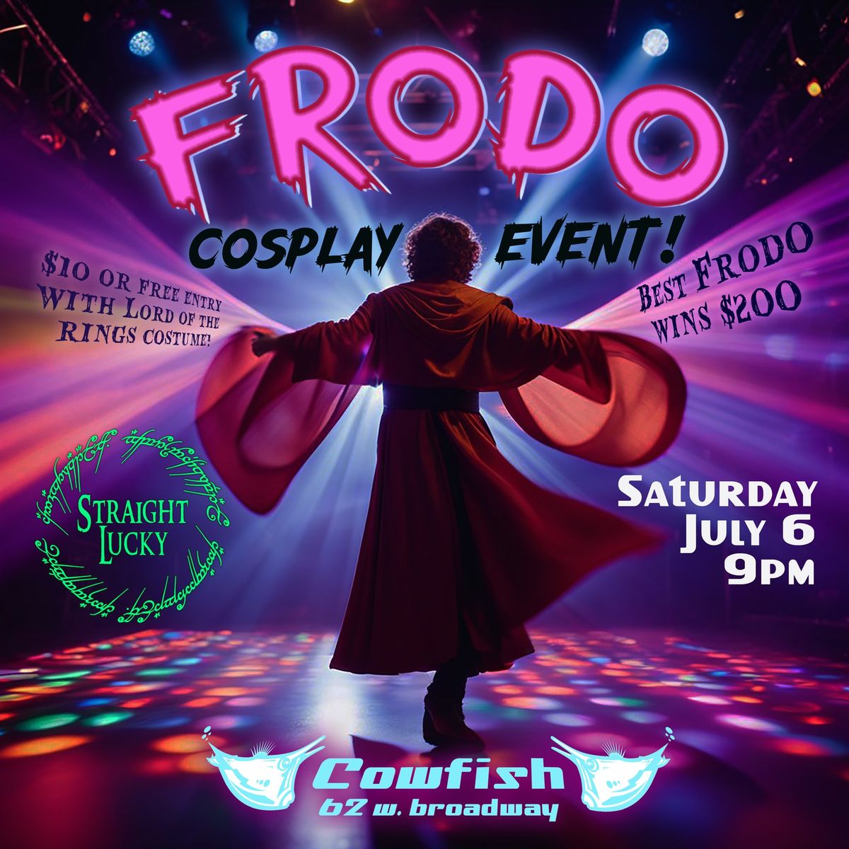 ~~FRODO~~Free Entry with Lord of the Rings Cosplay! DJ Straight Lucky! Best Frodo wins $200 cash!
