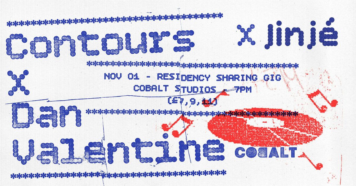 Contours X Dan Valentine (Residency sharing session) + Jinj\u00e9