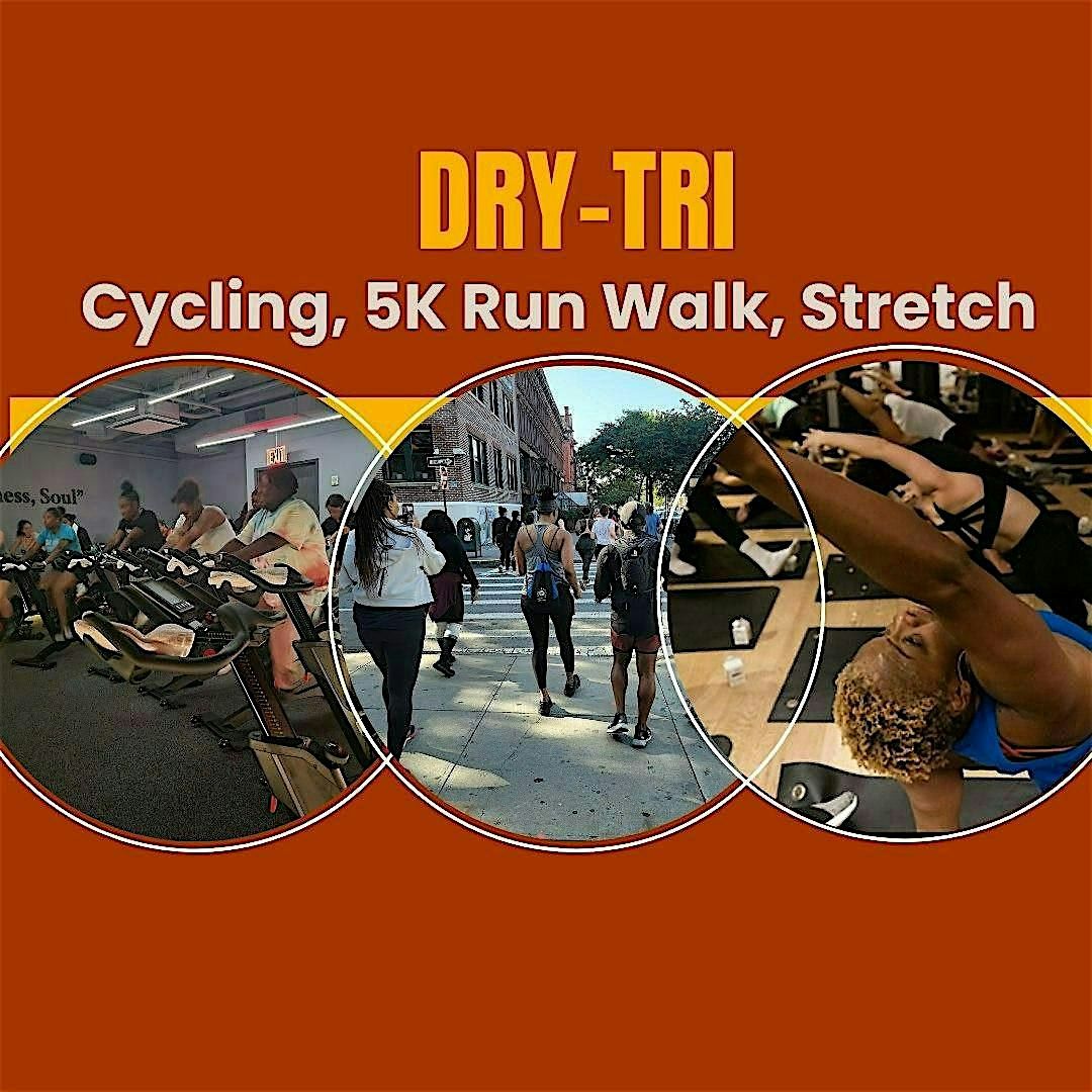 Cycle, Stretch, Stride - A Dry Tri Adventure