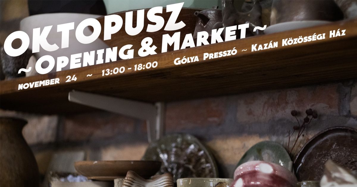 ~ OKTOPUSZ ~ OPENING & MARKET ~