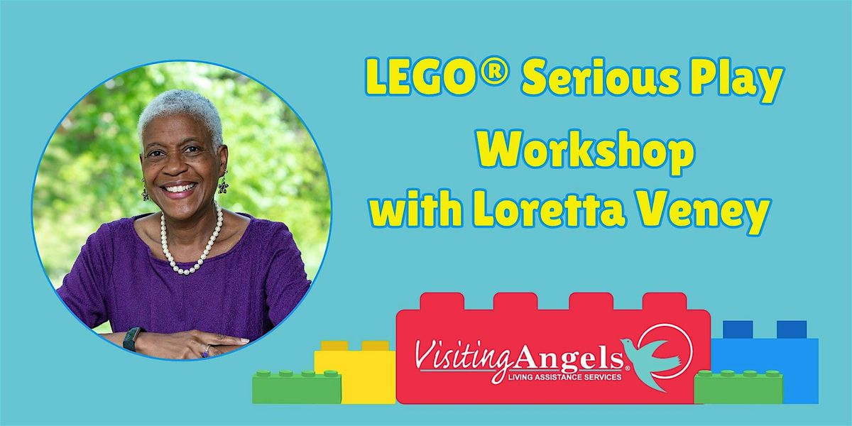 Lego\u00ae Serious Play Workshop with Loretta Veney 3 CEUs