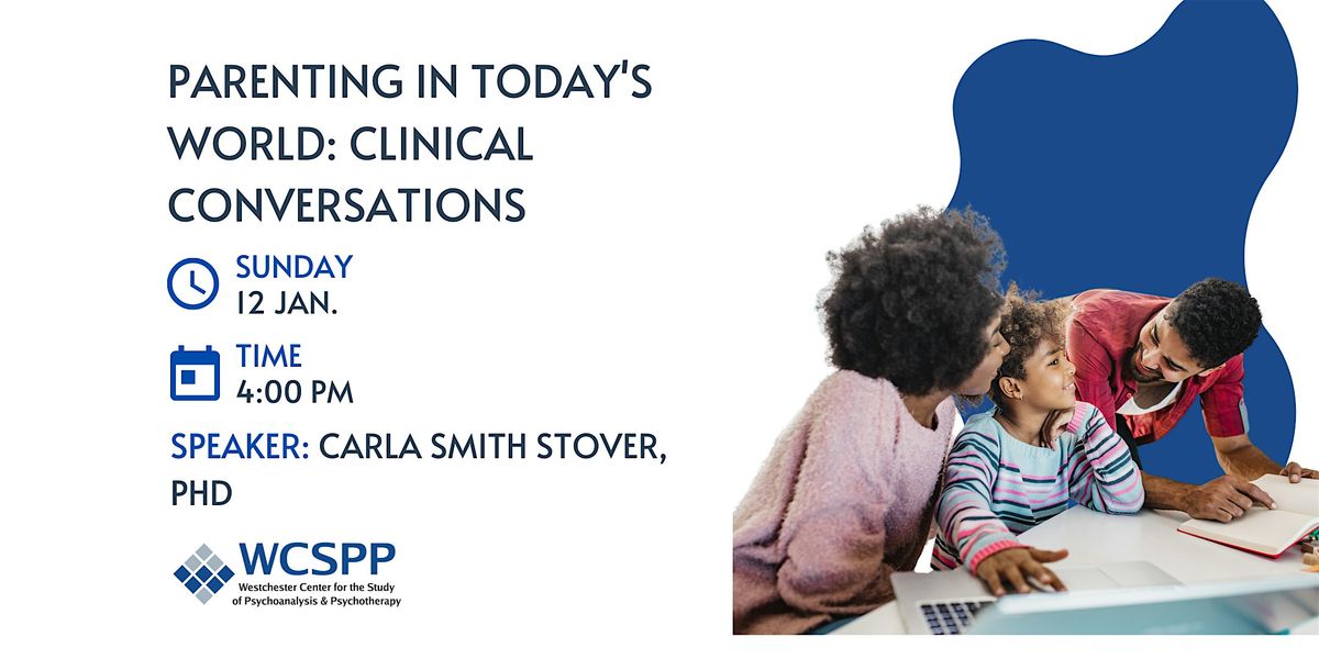 GET THE RECORDING: Parenting in Today's World: Clinical Conversations