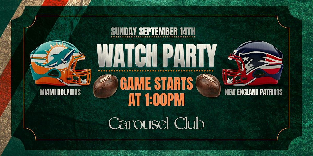 Miami Dolphins vs. New England Patriots Watch Party