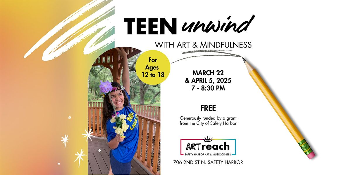 Teen Unwind With Art & Mindfulness - March 22 - FREE