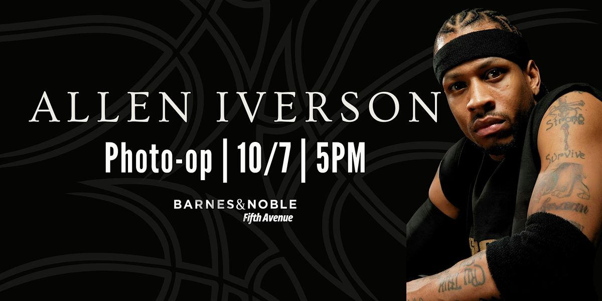 Photo-Op  with Allen Iverson for MISUNDERSTOOD at B&N 5th Ave
