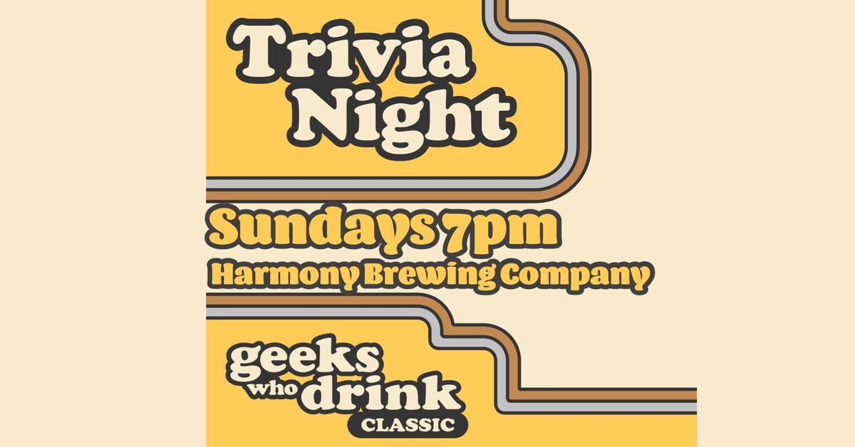 Geeks Who Drink Trivia - Sundays 7pm | Harmony Brewing Company