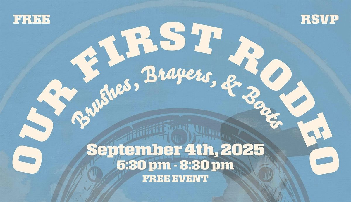 Our First Rodeo. Brushes, Brayer & Boots