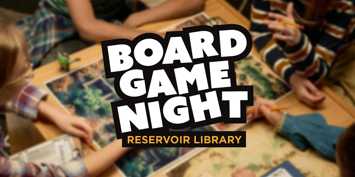 Board Game Night at Reservoir Library