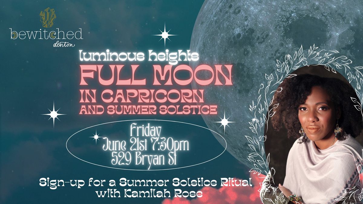 Luminous Heights: Full Moon in Capricorn & Summer Solstice Ritual