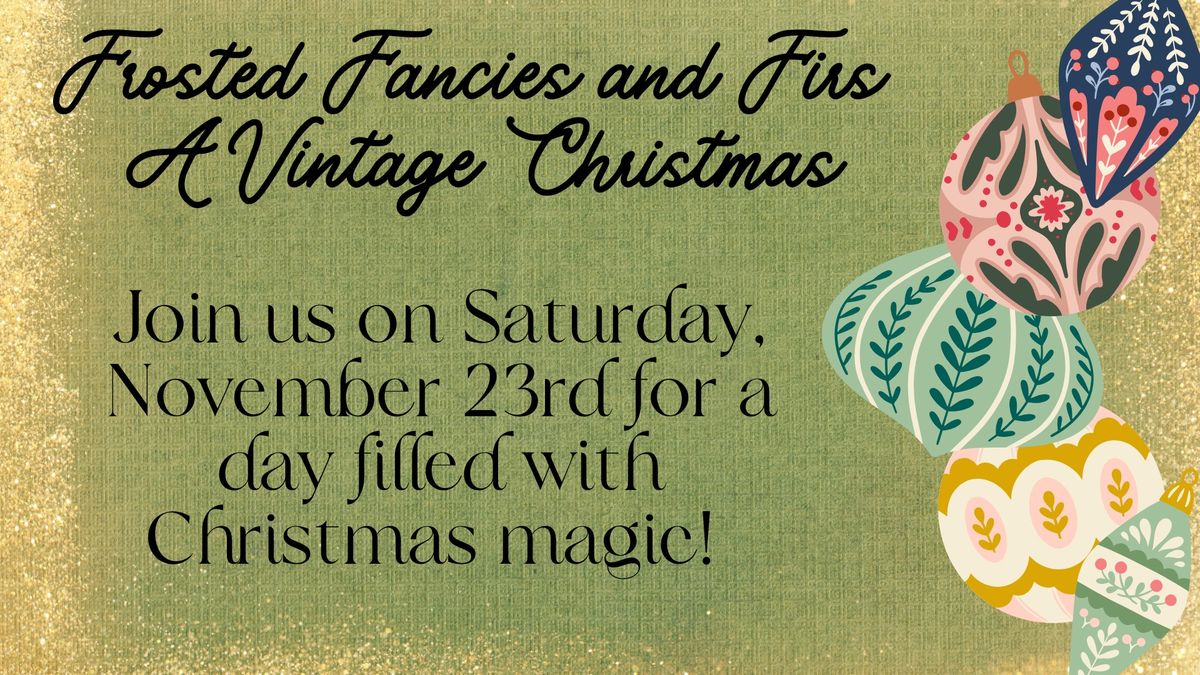 Frosted Fancies and Firs: A Vintage Christmas