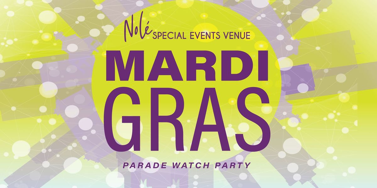 Mardi Gras Parade Watch at Nol\u00e9