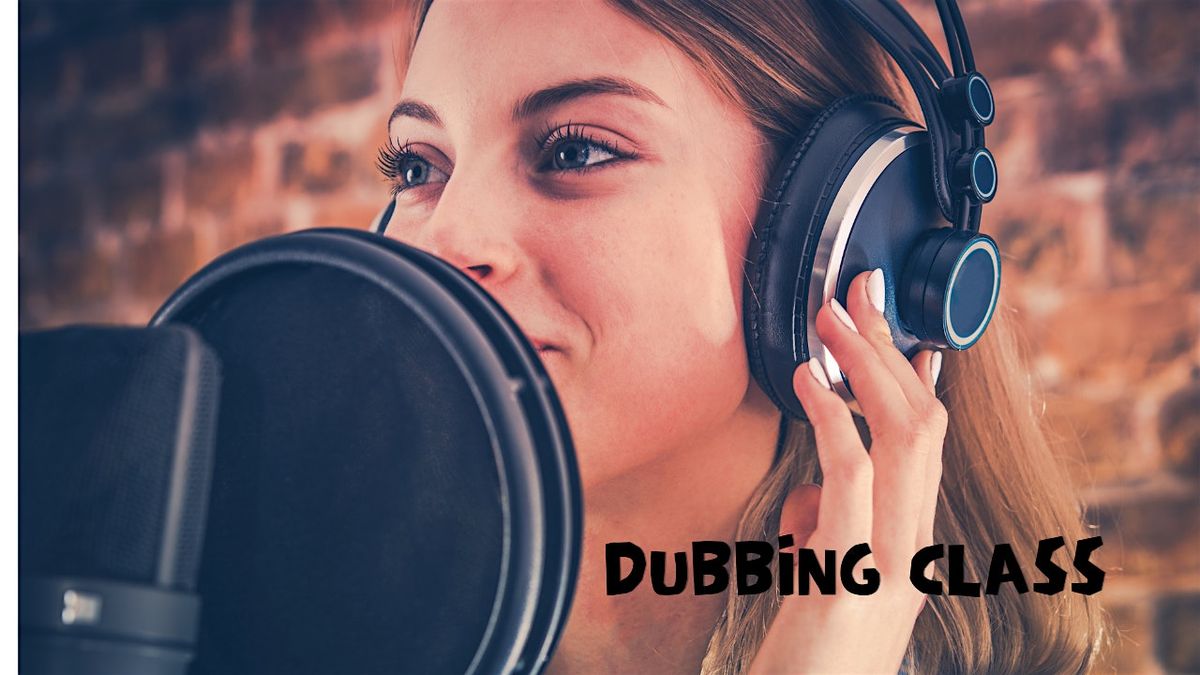 VOICE OVER & DUBBING FOR ADULTS, (BEGINNERS)TRY A CLASS, THURSDAYS