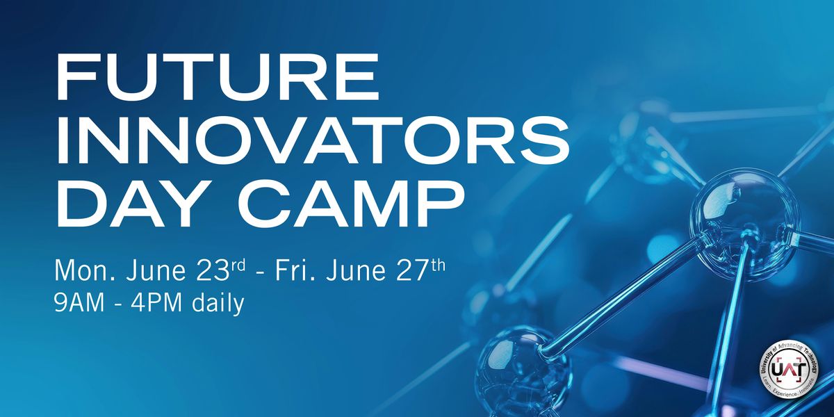 UAT Future Innovators Day Camp