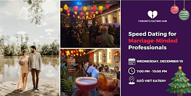 Toronto Dating Hub December Speed Dating for Marriage-Minded Professionals