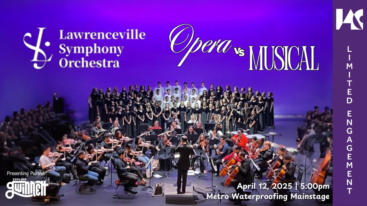 Lawrenceville Symphony Orchestra: Opera vs Musical