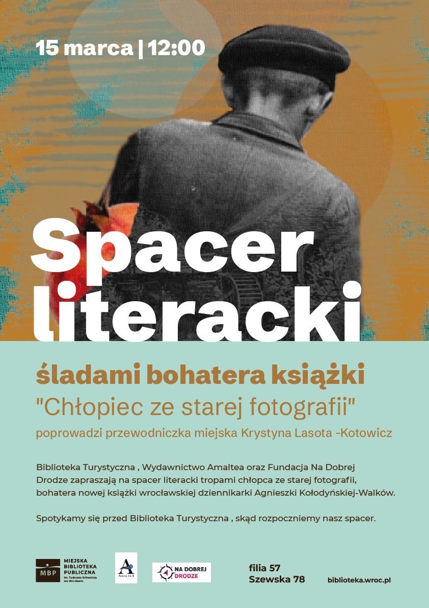 Spacer literacki \u015bladami ch\u0142opca ze starej fotografii!